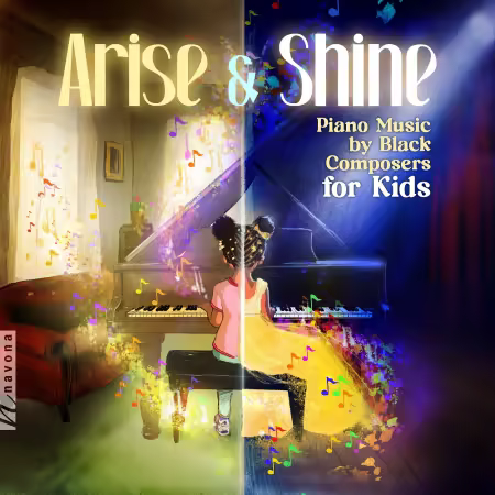 Michelle Cann, Leah Claiborne, Artina McCain, Karen Walwyn – Arise & Shine Piano Music by Black Composers for Kids (2025)