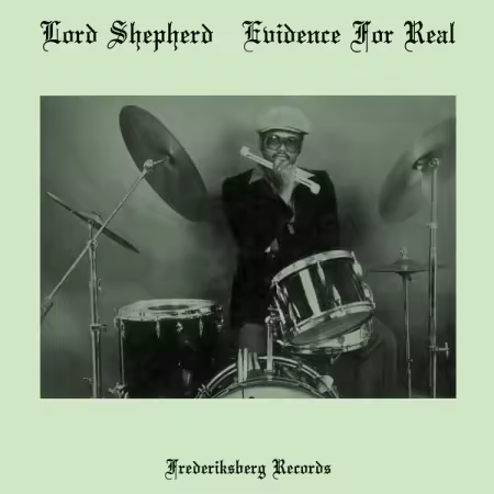 Lord Shepherd – Evidence For Real (1981/2025)