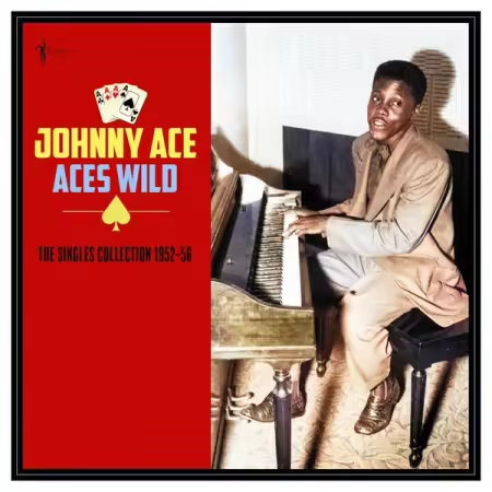 Johnny Ace – Aces Wild The Greatest Singles 1952-56 (2025)