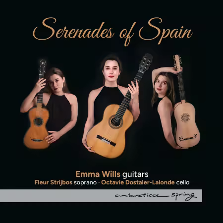 Emma Wills, Fleur Strijbos & Octavie Dostaler-Lalonde – Serenades of Spain (2025)