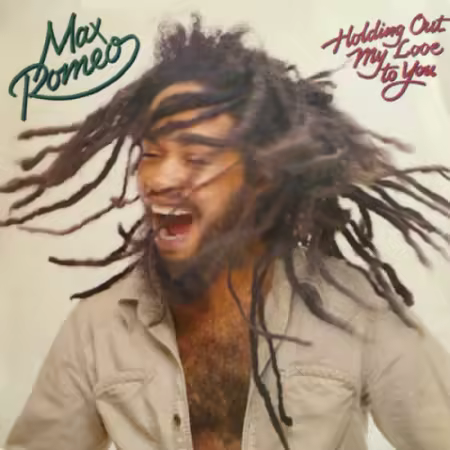 Max Romeo – Holding Out My Love To You (2025)