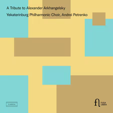 Yekaterinburg Philharmonic Choir & Andrei Petrenko – A Tribute to Alexander Arkhangelsky (2025)