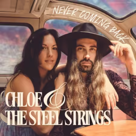 Chloe and the Steel Strings – Never Coming Back (2025)