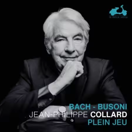 Jean-Philippe Collard – Plein jeu: J. S. Bach   Busoni (2025)