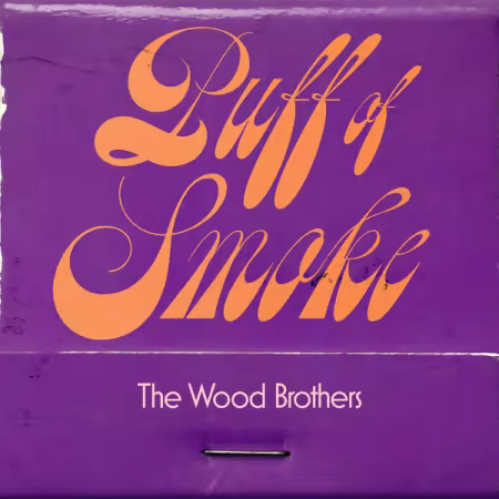 The Wood Brothers – Puff of Smoke (2025)