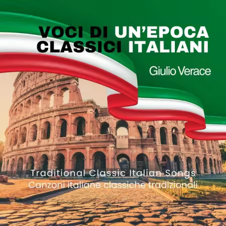 Giulio Verace – Voci di un’epoca classici italiani (2025)