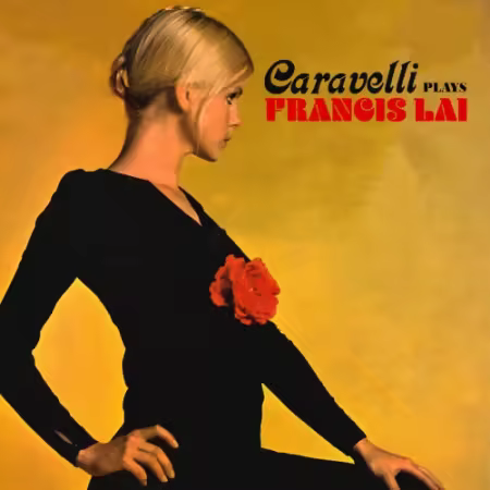 Caravelli – Plays Francis Lai (2025)