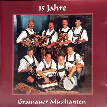 Grainauer Musikanten – 15 Jahre Grainauer Musikanten (2025)