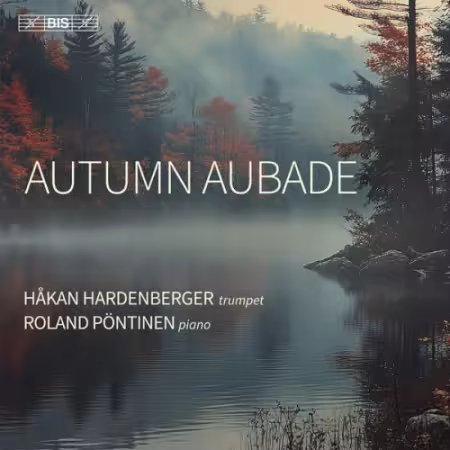 Håkan Hardenberger & Roland Pöntinen – Autumn Aubade (2025)
