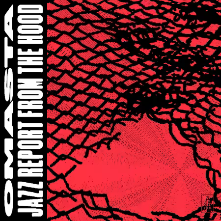 Omasta – Jazz Report from the Hood (2025)
