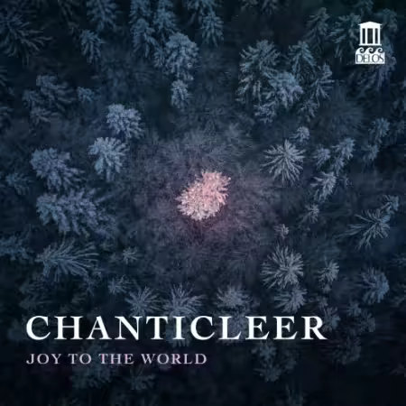 Chanticleer & Tim Keeler – Joy to the World (2025)