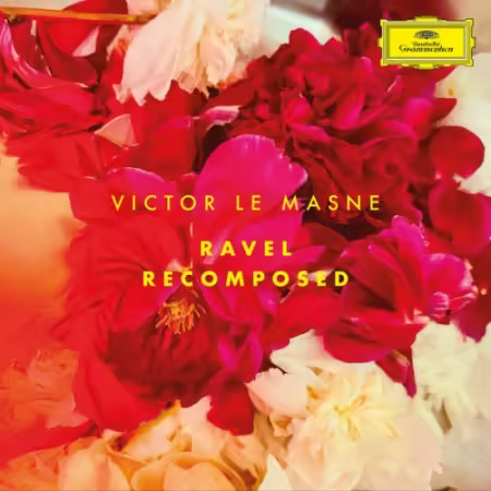 Victor Le Masne, Adrian Edeline, Julius Asal, Laurent Vernerey, Camille Thomas – Ravel Recomposed (2025)