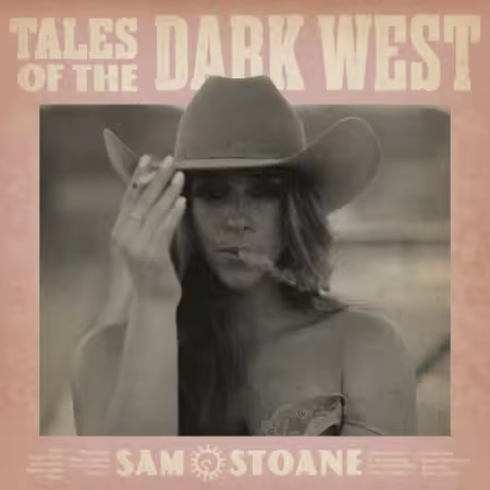 Sam Stoane – Tales Of The Dark West (2025)