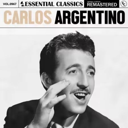 Carlos Argentino – Essential Classics, Vol. 967: Carlos Argentino (2025)
