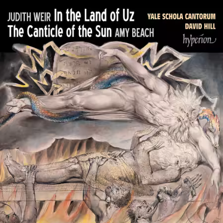 Yale Schola Cantorum – Weir: In the Land of Uz & Beach: The Canticle of the Sun (2025)
