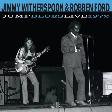 Jimmy Witherspoon & Robben Ford – Jump Blues Live 1972 (2025)