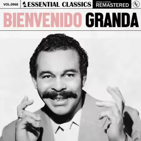 Bienvenido Granda – Essential Classics, Vol. 968: Bienvenido Granda (2025)