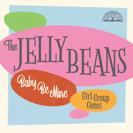 The Jelly Beans – Baby Be Mine: Girl Group Gems (2025)