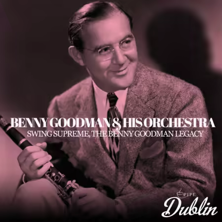 Benny Goodman – Swing Supreme, the Benny Goodman Legacy (2025)