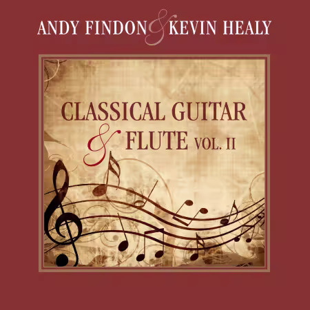 Andy Findon & Kevin Healy – Classical Guitar & Flute, Vol. II (Arr. for Guitar and Flute) (2025)