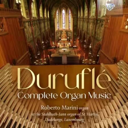 Roberto Marini – Durufle: Complete Organ Music (2025)