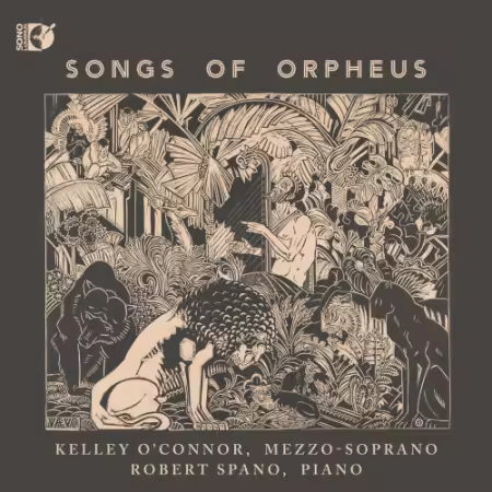 Kelley O’Connor & Robert Spano – Songs Of Orpheus (2025)