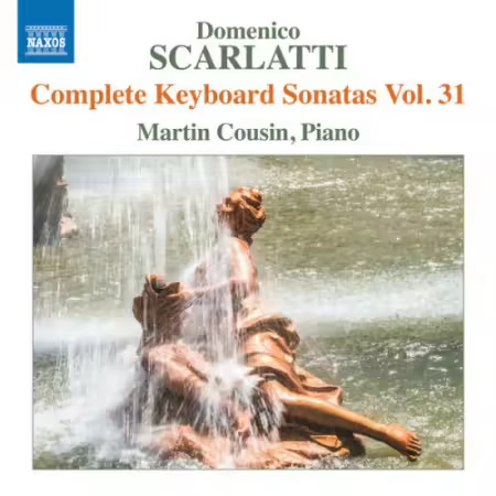 Martin Cousin – D. Scarlatti: Complete Keyboard Sonatas, Vol.31 (2025)