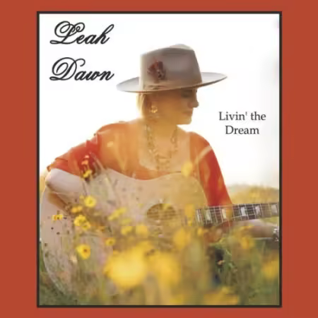 Leah Dawn – Livin’ the Dream (2025)