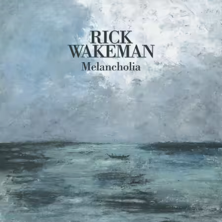 Rick Wakeman – Melancholia (2025)