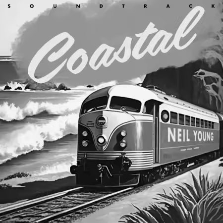 Neil Young – Coastal Soundtrack (Live) (2025)