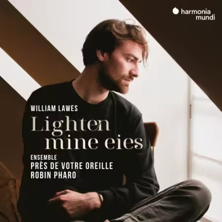 Ensemble Pres de votre oreille & Robin Pharo – William Lawes: Lighten mine eies (2025)