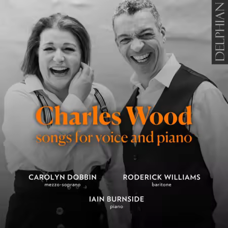 Carolyn Dobbin – Charles Wood Songs for Voice & Piano (2025)