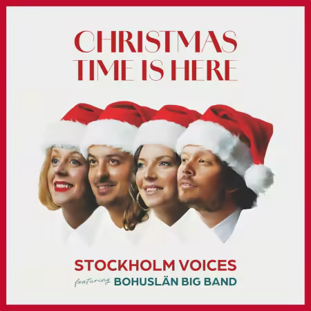 Stockholm Voices featuring Bohuslän Big Band – Christmas Time is Here (2025)