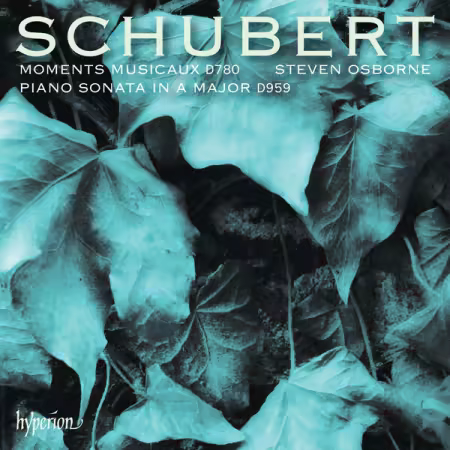 Steven Osborne – Schubert: Piano Sonata & Moments musicaux (2025)