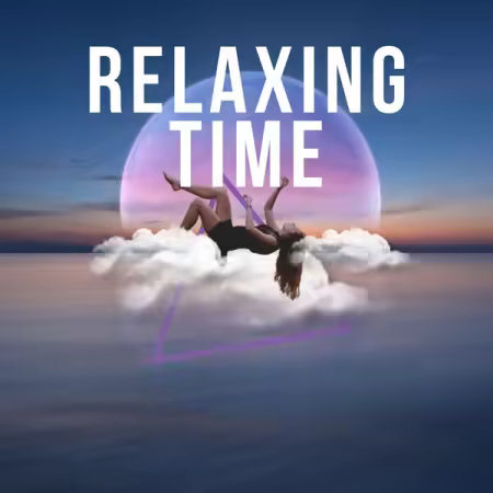 Various Artists – Relaxing Time (2025)