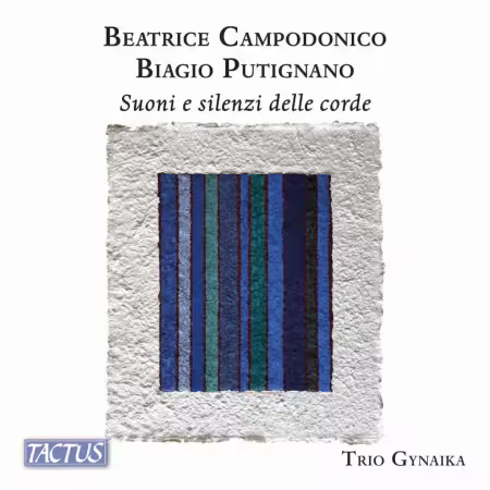 Trio Gynaika – Campodonico, Putignano: Suoni e silenzi delle corde (2025)