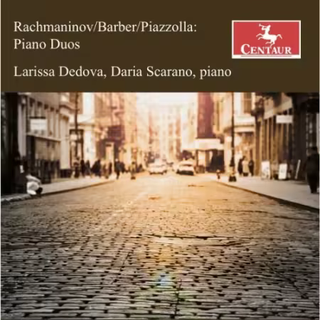 Larissa Dedova & Daria Scarano – Rachmaninoff, Barber & Piazzolla: Piano Duos (2025)