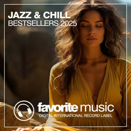 Various Artists – Jazz & Chill Bestsellers 2025 (Original Mix) (2025)