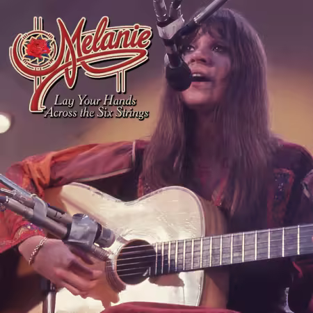 Melanie – Lay Your Hands Across The Six Strings (2025)