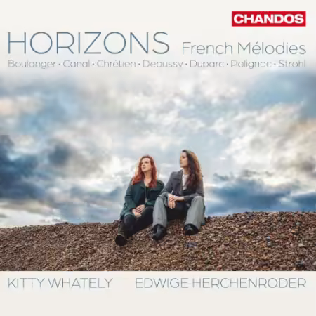 Kitty Whately & Edwige Herchenroder – Horizons: French Melodies (2025)