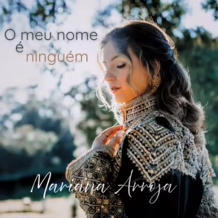 Mariana Arroja – O meu nome e ninguem (2025)