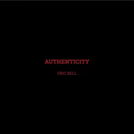 Eric Bell – Authenticity (2025)