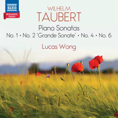 Lucas Wong – Taubert Piano Sonatas (2025)