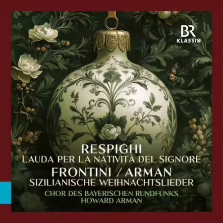 Bavarian Radio Chorus, Howard Arman – Italian Christmas (2025)