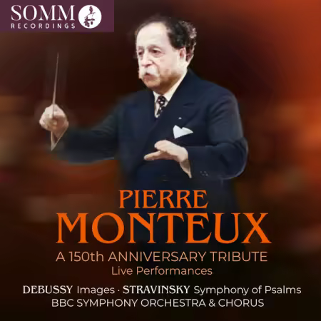 Pierre Monteux, BBC Symphony Chorus, BBC Symphony Orchestra – Pierre Monteux: A 150th Anniversary Tribute (Live) (2025)
