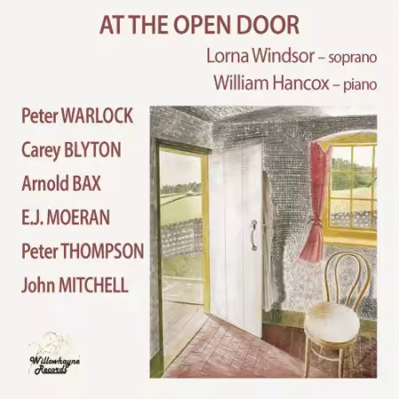 Lorna Windsor & William Hancox – At the Open Door: Songs by Warlock, Blyton, Bax, Moeran, Thompson & Mitchell (2025)