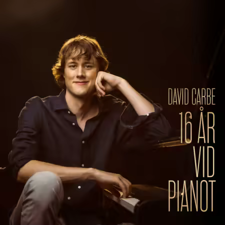 David Carbe – 16 år vid pianot (2025)