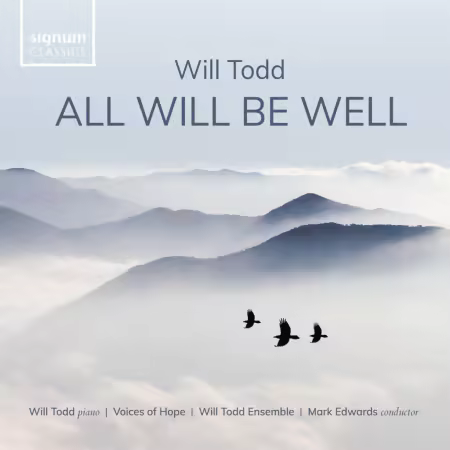 Will Todd, Voices of Hope, Will Todd Ensemble & Mark Edwards – All Will Be Well (2025)