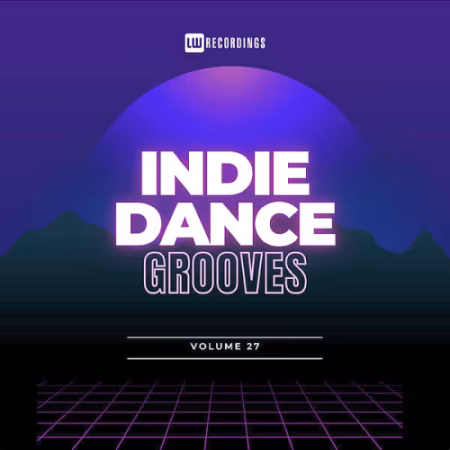 VA – Indie Dance Grooves Vol.27 (2025)
