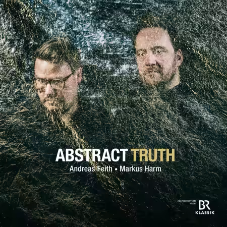 Andreas Feith & Markus Harm – Abstract Truth (2025)